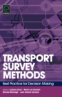 Transport Survey Methods : Best Practice for Decision Making - Book