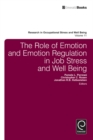 The Role of Emotion and Emotion Regulation in Job Stress and Well Being - Book