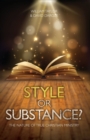 Style Or Substance? : The Nature of True Christian Ministry - Book