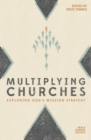 Multiplying Churches : Exploring God’s Mission Strategy - Book