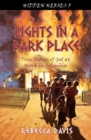 Lights in a Dark Place : True Stories of God at work in Colombia - Book