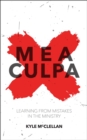 Mea Culpa : Learning from Mistakes in the Ministry - Book