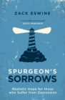 Spurgeon’s Sorrows : Realistic Hope for those who Suffer from Depression - Book
