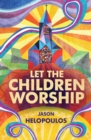 Let the Children Worship - Book