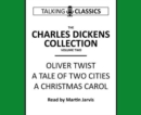 The Charles Dickens Collection : Oliver Twist, a Tale of Two Cities & a Christmas Carol - Book