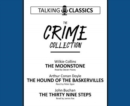 The Crime Collection : The Moonstone / The Hound of the Baskervilles / The Thirty Nine Steps - Book