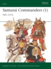 Samurai Commanders (1) : 940–1576 - eBook