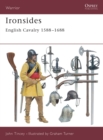 Ironsides : English Cavalry 1588 1688 - eBook