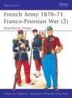French Army 1870–71 Franco-Prussian War (2) : Republican Troops - eBook