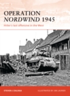 Operation Nordwind 1945 : Hitler’S Last Offensive in the West - eBook
