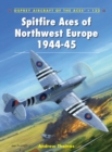 Spitfire Aces of Northwest Europe 1944-45 - eBook
