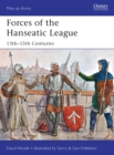 Forces of the Hanseatic League : 13th 15th Centuries - eBook