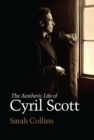 The Aesthetic Life of Cyril Scott - eBook