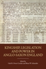 Kingship, Legislation and Power in Anglo-Saxon England - eBook