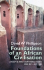 Foundations of an African Civilisation : Aksum and the northern Horn, 1000 BC - AD 1300 - eBook