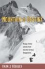 Mountain of Destiny : Nanga Parbat and Its Path into the German Imagination - eBook