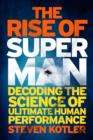 The Rise of Superman : Decoding the Science of Ultimate Human Performance - eBook