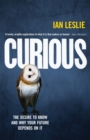 Curious : The Desire to Know and Why Your Future Depends on It - Book