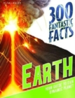 300 Fantastic Facts Earth - Book