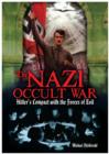 The Nazi Occult War : Hitler's Compact with the Forces of Evil - Book