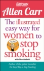 The Illustrated Easy Way for Women to Stop Smoking : A Liberating Guide to a Smoke-Free Future - Book