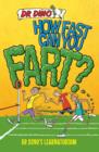 How Fast Can You Fart? And Other Weird, Gross and Disgusting Facts - Book