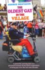The Oldest Gay in the Village - Book