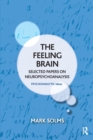 The Feeling Brain : Selected Papers on Neuropsychoanalysis - Book