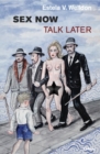 Sex Now, Talk Later - Book