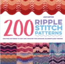 200 Ripple Stitch Patterns : Exciting Patterns to Knit and Crochet for Afghans, Blankets and Throws - Book