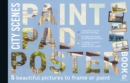Paint Pad Poster Book: City Scenes : 5 Beautiful Pictures to Frame or Paint - Book