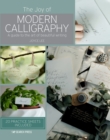 The Joy of Modern Calligraphy : A Guide to the Art of Beautiful Writing - Book