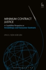 Minimum Contract Justice : A Capabilities Perspective on Sweatshops and Consumer Contracts - eBook
