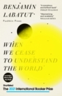 When We Cease to Understand the World - eBook