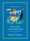 England Your England : Notes on a Nation - eBook