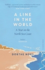 A Line in the World : A Year on the North Sea Coast - eBook