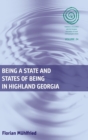 Being a State and States of Being in Highland Georgia - Book