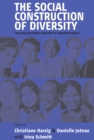 The Social Construction of Diversity : Recasting the Master Narrative of Industrial Nations - eBook