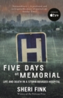 Five Days at Memorial : Life and Death in a Storm-ravaged Hospital - Book