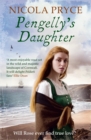 Pengelly's Daughter : A sweeping historical romance for fans of Poldark - Book