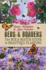 Beds & Borders : The Mix & Match Guide to Beautiful Planting - Book