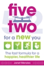 Five Two For a New You : The Fast Formula for a Happier, Healthier Life - eBook