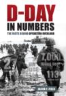 D-Day in Numbers : The facts behind Operation Overlord - eBook