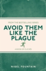 Avoid Them Like the Plague : A Book of Cliches - Book