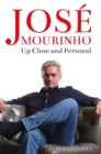 Jose Mourinho: Up Close and Personal - Book