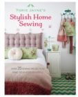 Torie Jayne's Stylish Home Sewing : Over 35 Sewing Projects to Make Your Home Beautiful - Book
