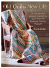Old Quilts, New Life - Book