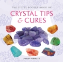 The Little Pocket Book of Crystal Tips and Cures - Book