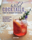 Wild Cocktails from the Midnight Apothecary - eBook