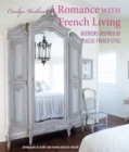 A Romance with French Living : Interiors Inspired by Classic French Style - Book